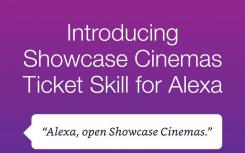 Showcase Cinemas向使用技能的第一批客户提供