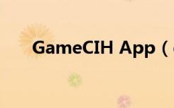 GameCIH App（gamecih2怎么用）
