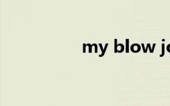 my blow jobber act 2