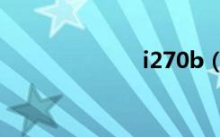 i270b（i270b）