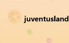 juventuslandia（juventus）