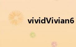 vividVivian6（vividvideo）