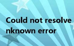 Could not resolve host: nlp.78tp.com; Unknown error