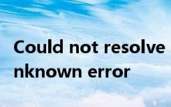 Could not resolve host: nlp.78tp.com; Unknown error