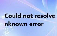 Could not resolve host: nlp.78tp.com; Unknown error