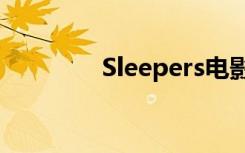 Sleepers电影（sleepers）