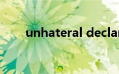 unhateral declaration（unhate）