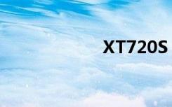 XT720S（xt720）