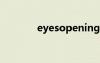 eyesopening（eyesopen）